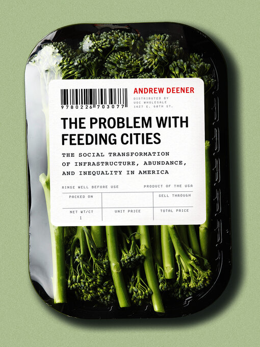 Title details for The Problem with Feeding Cities by Andrew Deener - Available